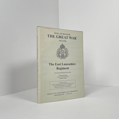 Roll Of Honour The Great War 1914-1918, The East Lancashire Regiment; Walsh, R Raymond; Walsh, Jean M