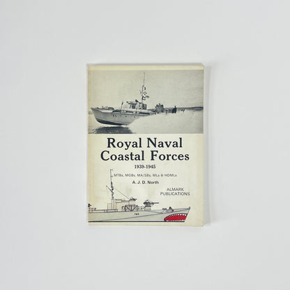 Royal Naval Coastal Forces 1939-1945; North, A J D