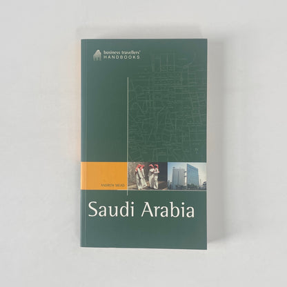 Saudi Arabia, Business Traveller's Handbooks; Mead, Andrew