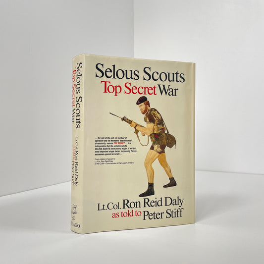 Selous Scouts Top Secret War, Lt Col Ron Reid Daly; Stiff, Peter