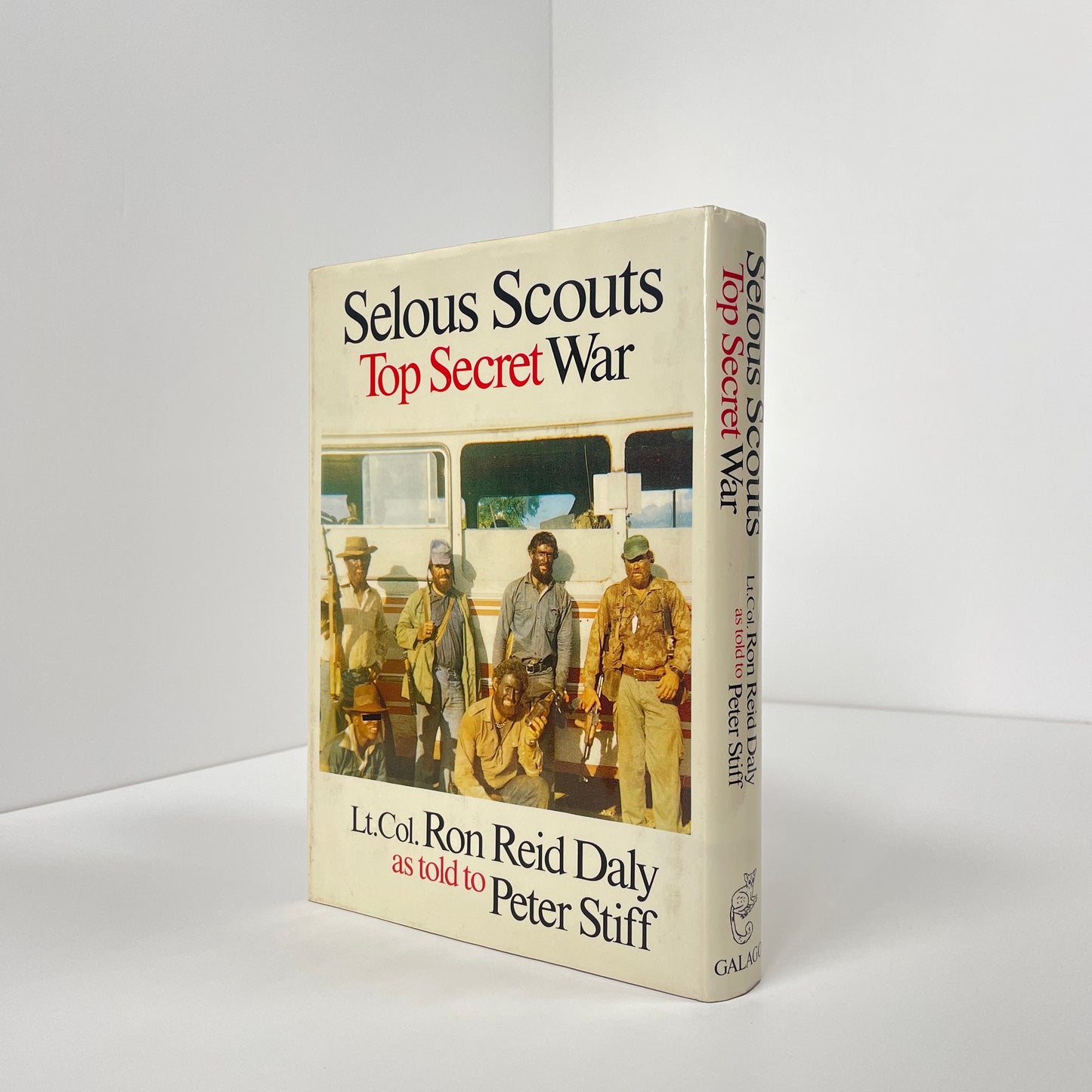 Selous Scouts Top Secret War, Lt Col Ron Reid Daly; Stiff, Peter