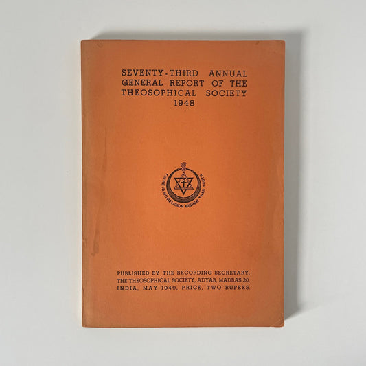 Seventy-Third Annual General Report Of The Theosophical Society 1948 Soft cover Book