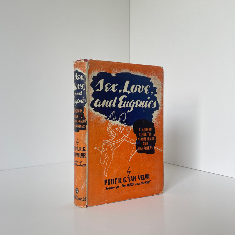 Sex Love And Eugenics A Modern Guide To Sexual Health & Happiness Van Yelyr Hardcover Book