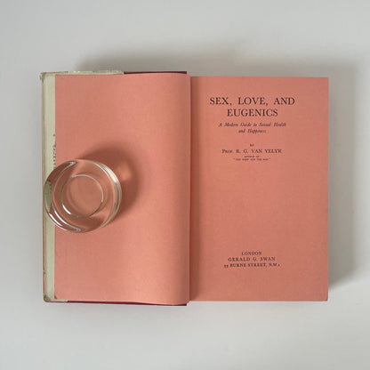 Sex, Love And Eugenics, A Modern Guide To Sexual Health & Happiness; Van Yelyr