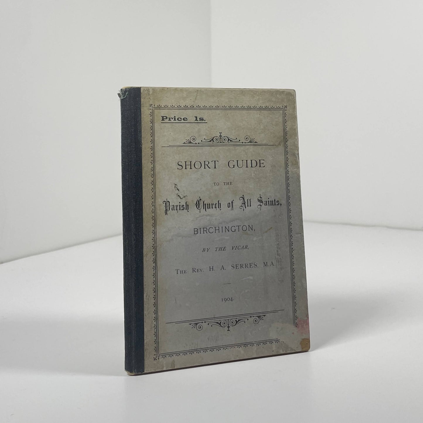 Short Guide To The Parish Church Of All Saints Birchington; Serres M.A., The Rev H.A.