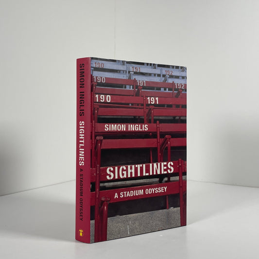 Sightlines A Stadium Odyssey; Inglis, Simon