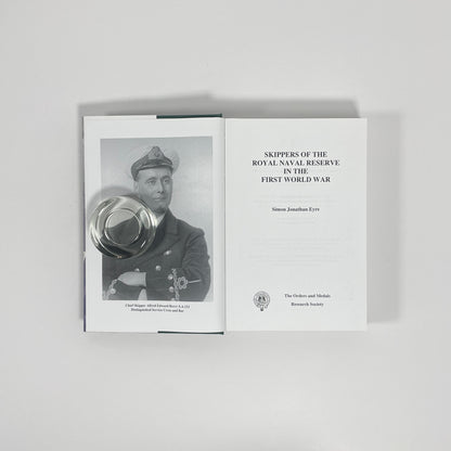 Skippers Of The Royal Naval Reserve In The First World War; Eyre, Simon Jonathan