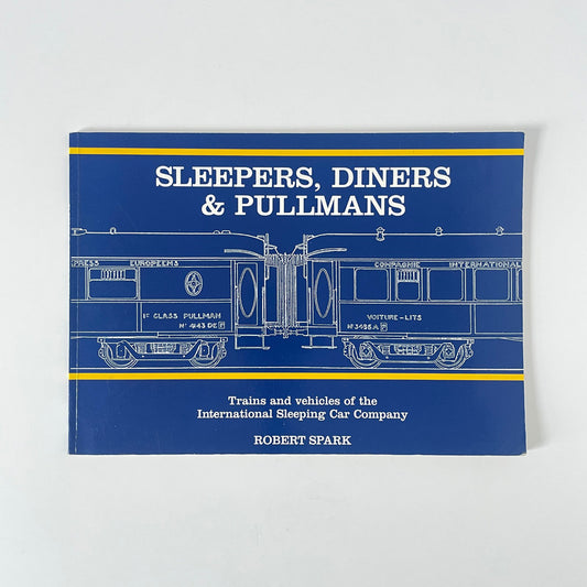 Sleepers, Diners & Pullmans; Spark, Robert, Softcover, Book