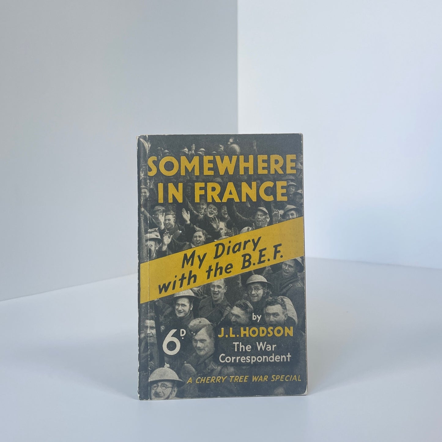 Somewhere In France My Diary With The B.E.F.; Hodson, J L