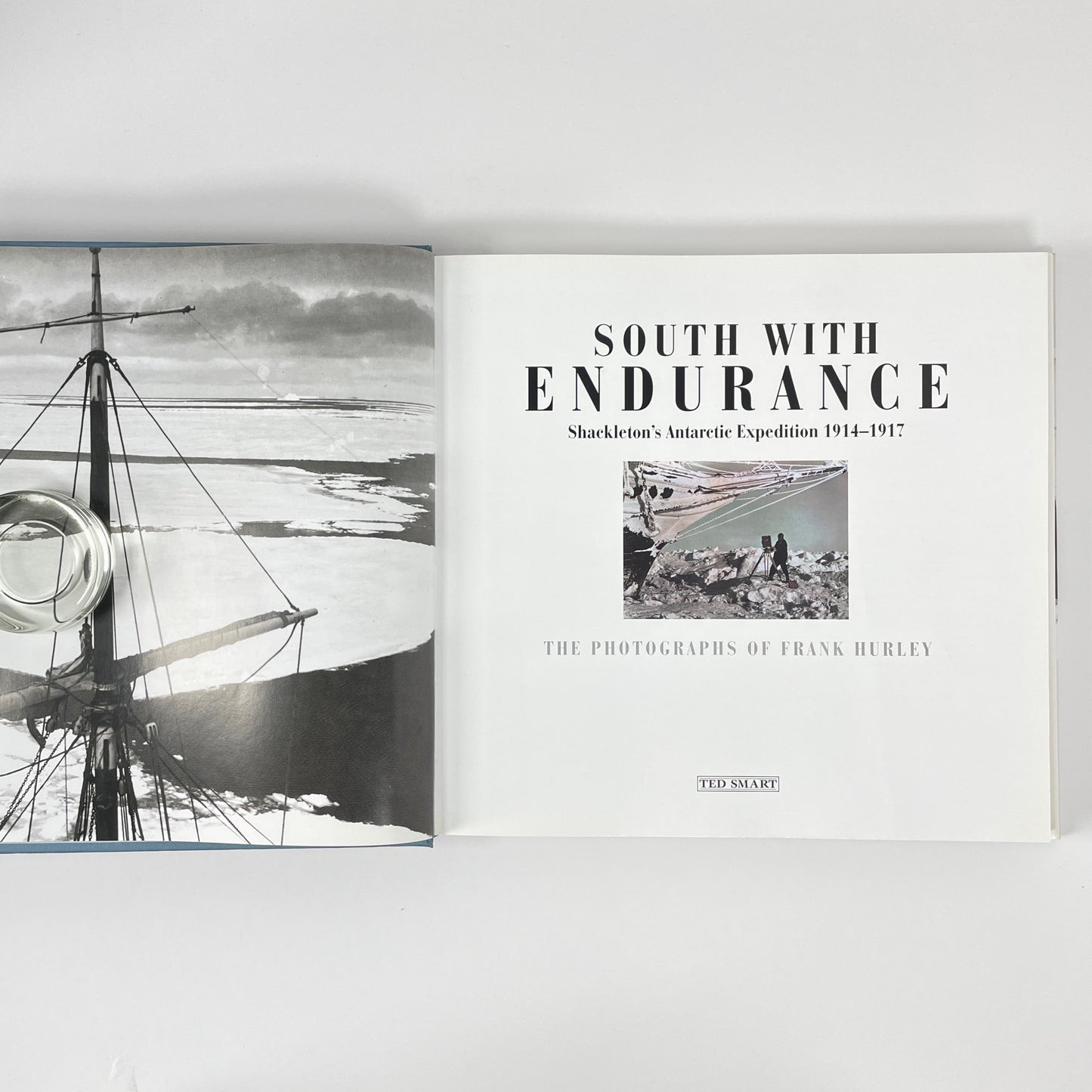 South With Endurance Shackleton's Antarctic Expedition 1914-1917, Frank Hurley