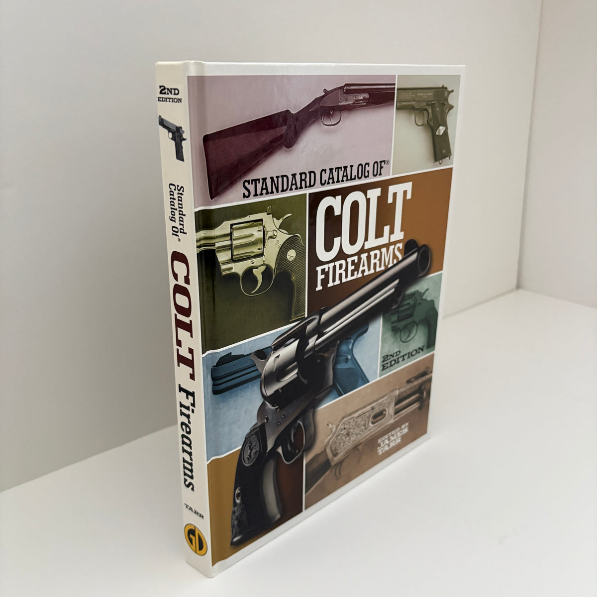 Standard Catalog Of Colt Firearms; Tarr, Edited by James