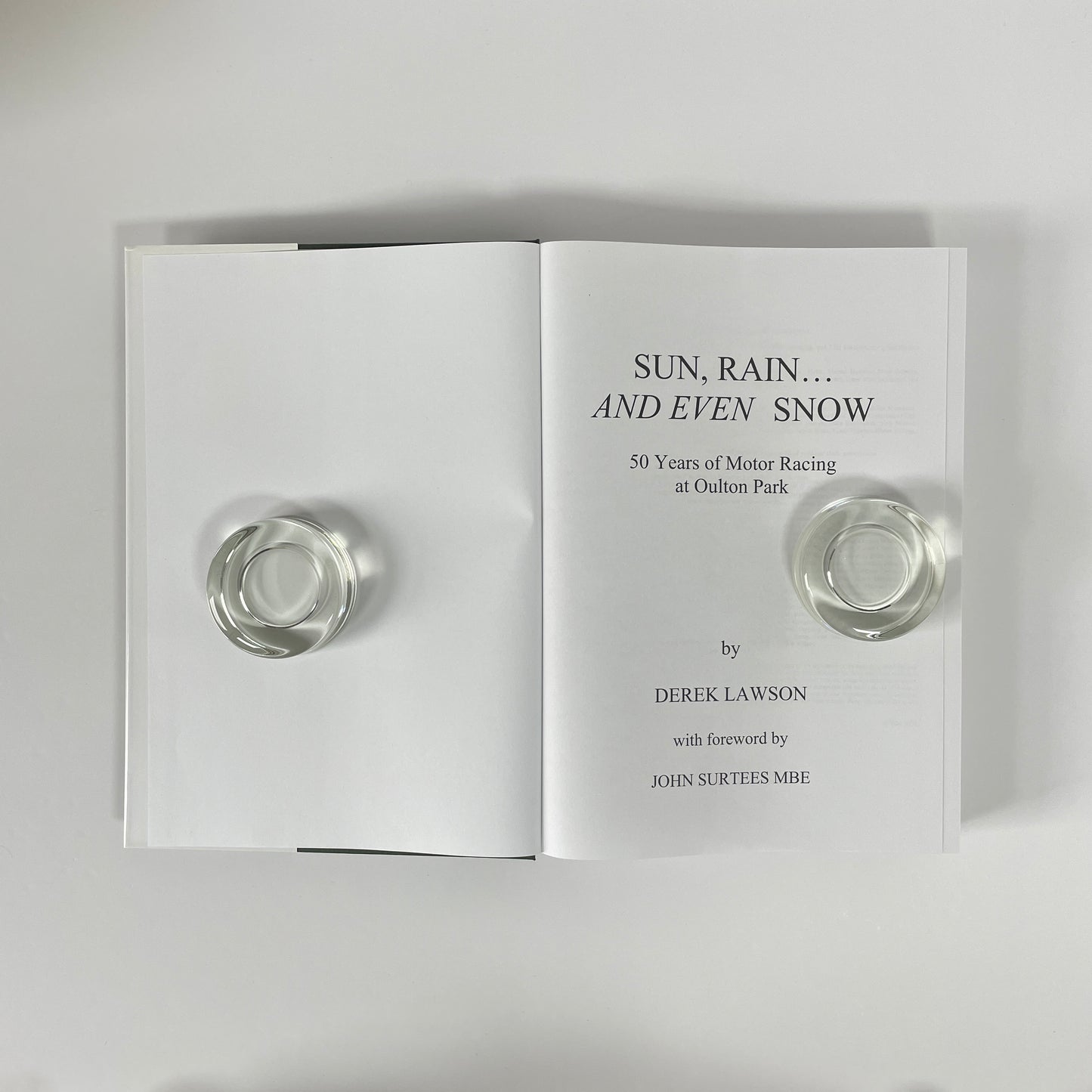 Sun, Rain... And Even Snow, A History Of Motor Car Racing At Oulton Park, 'The Drivers Circuit', Since 1953; Lawson, Derek