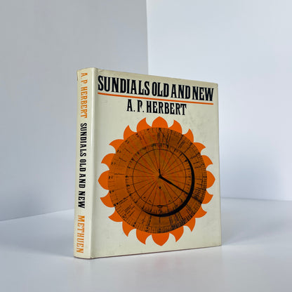 Sundials Old And New, Or Fun With The Sun; Herbert, A P