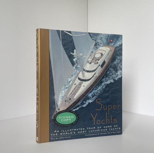 Super Yachts Some Of The World's Most Luxurious Yachts Signed Julian Hardcover Book