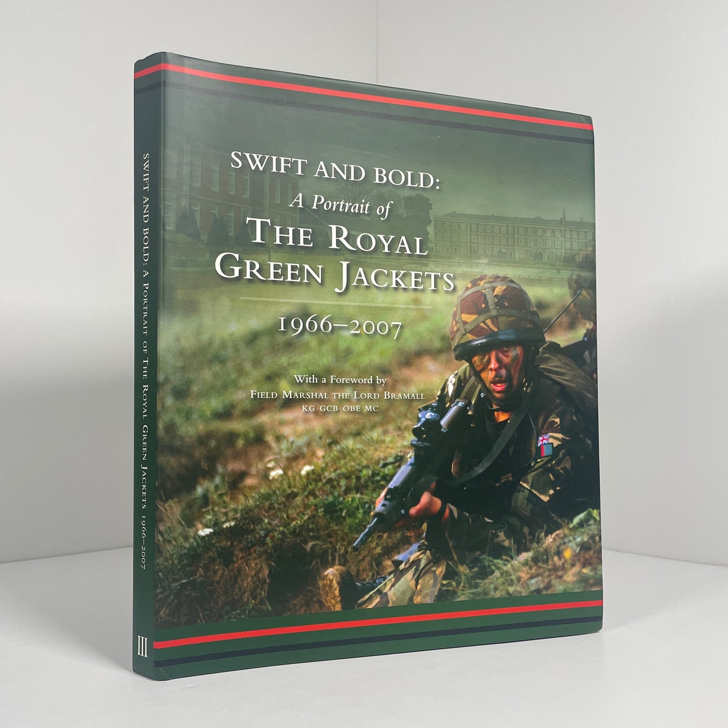 Swift And Bold A Portrait Of The Royal Green Jackets 1966-2007; Pringle, Editor Andrew
