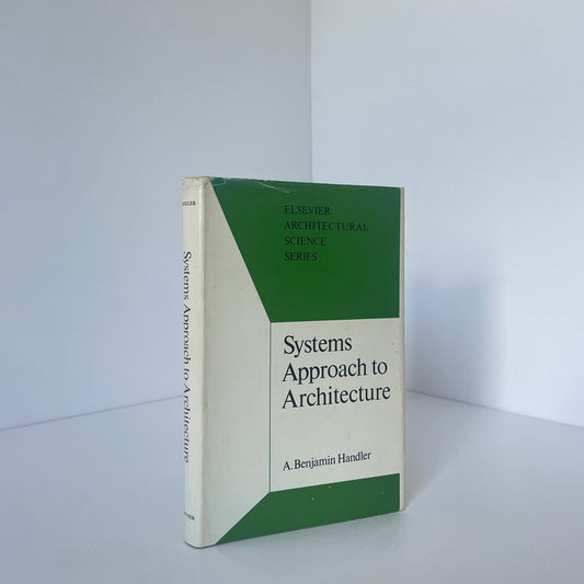 Systems Approach To Architecture Handler A Benjamin Hardcover Book