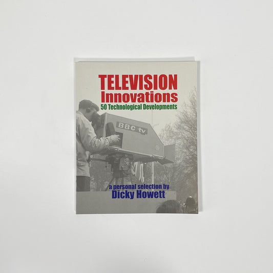 Television Innovations 50 Technological Developments; Howett, Dicky