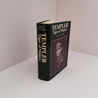 Templer Tiger Of Malaya The Life Of Field Marshal Sir Gerald Templer; Cloake, John