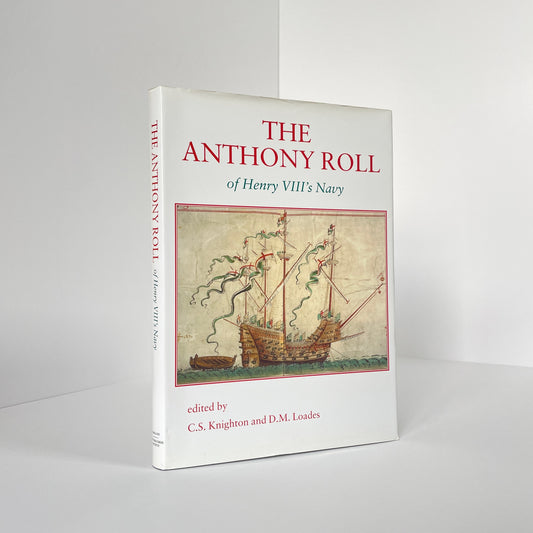 The Anthony Roll Of Henry VIII's Navy, Volume 2; Knighton, C S; Loades, D M