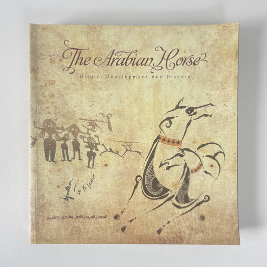 The Arabian Horse, Origin, Development And History; Khan, Dr Majeed