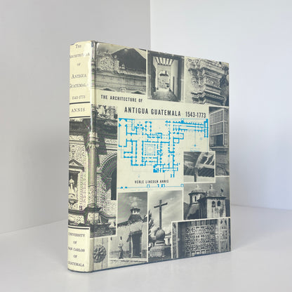 The Architecture Of Antigua Guatemala 1543-1773; Annis, Verle Lincoln