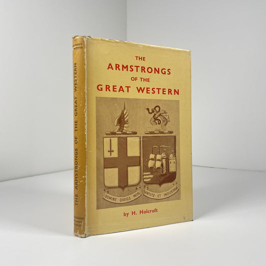 The Armstrongs Of The Great Western; Holcroft, H.