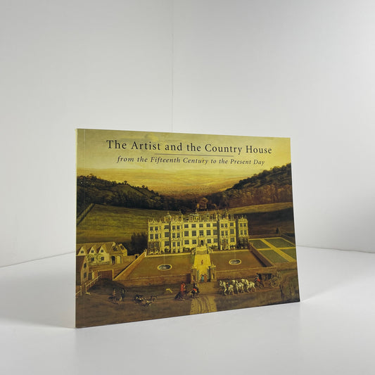 The Artist And The Country House From The Fifteenth Century To The Present Day; Harris, John