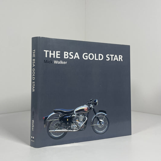 The BSA Gold Star, Signed; Walker, Mick