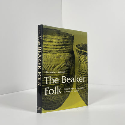The Beaker Folk, Copper Age Archaeology In Western Europe; Harrison, Richard J