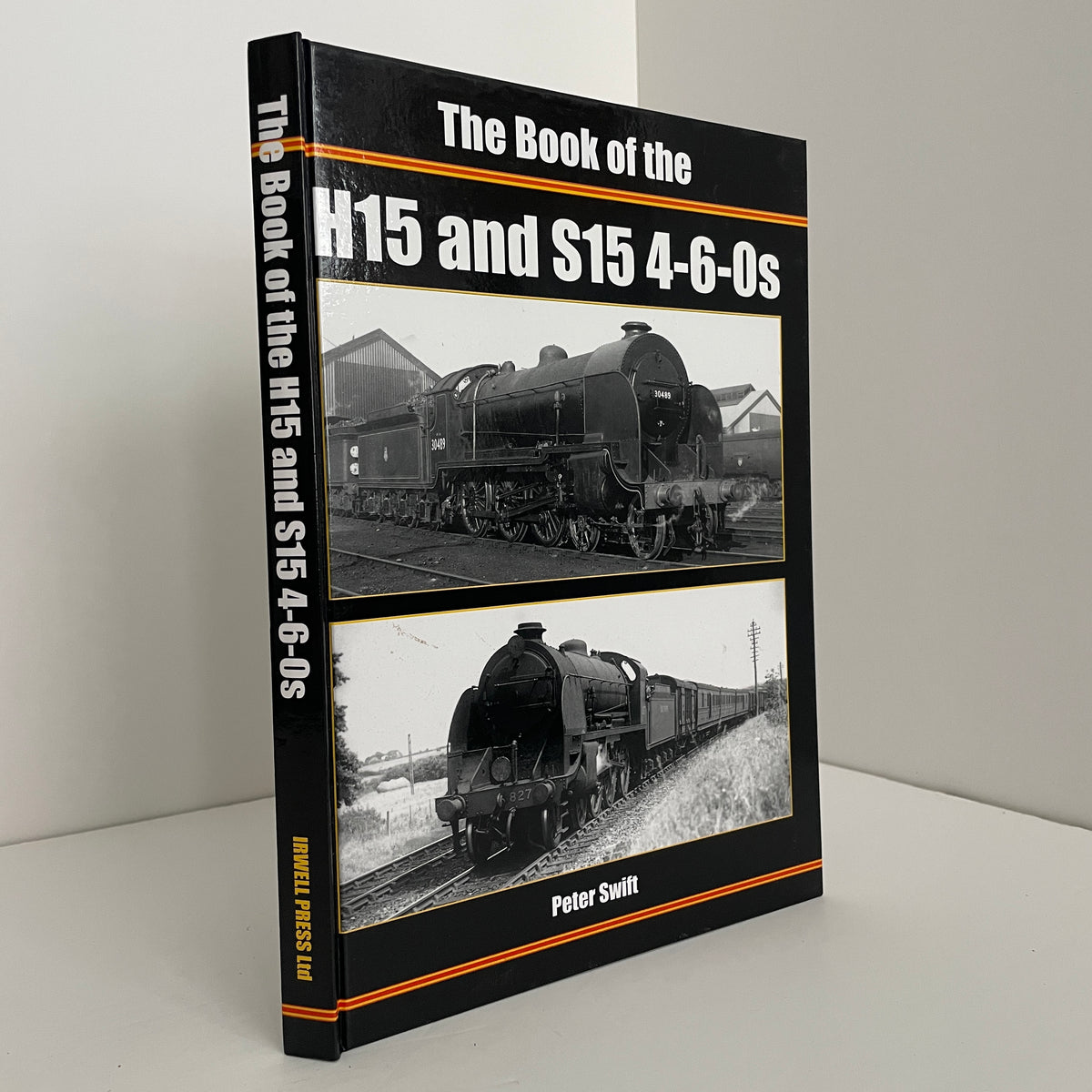 The Book Of The H15 And S15 4 - 6 - Os; Swift, Peter