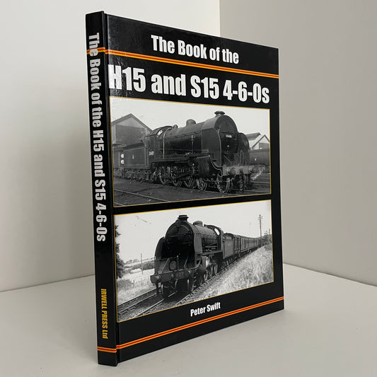 The Book Of The H15 And S15 4 - 6 - Os; Swift, Peter