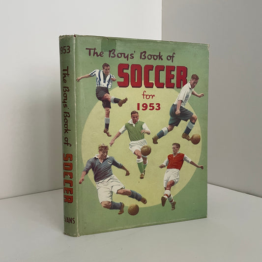 The Boys Book Of Soccer For 1953; Ed by Patrick Pringle