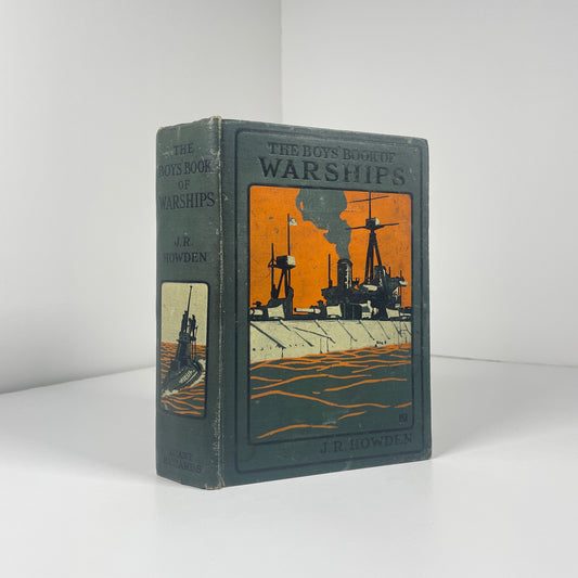 The Boys Book Of Warships; Howden, J.R.
