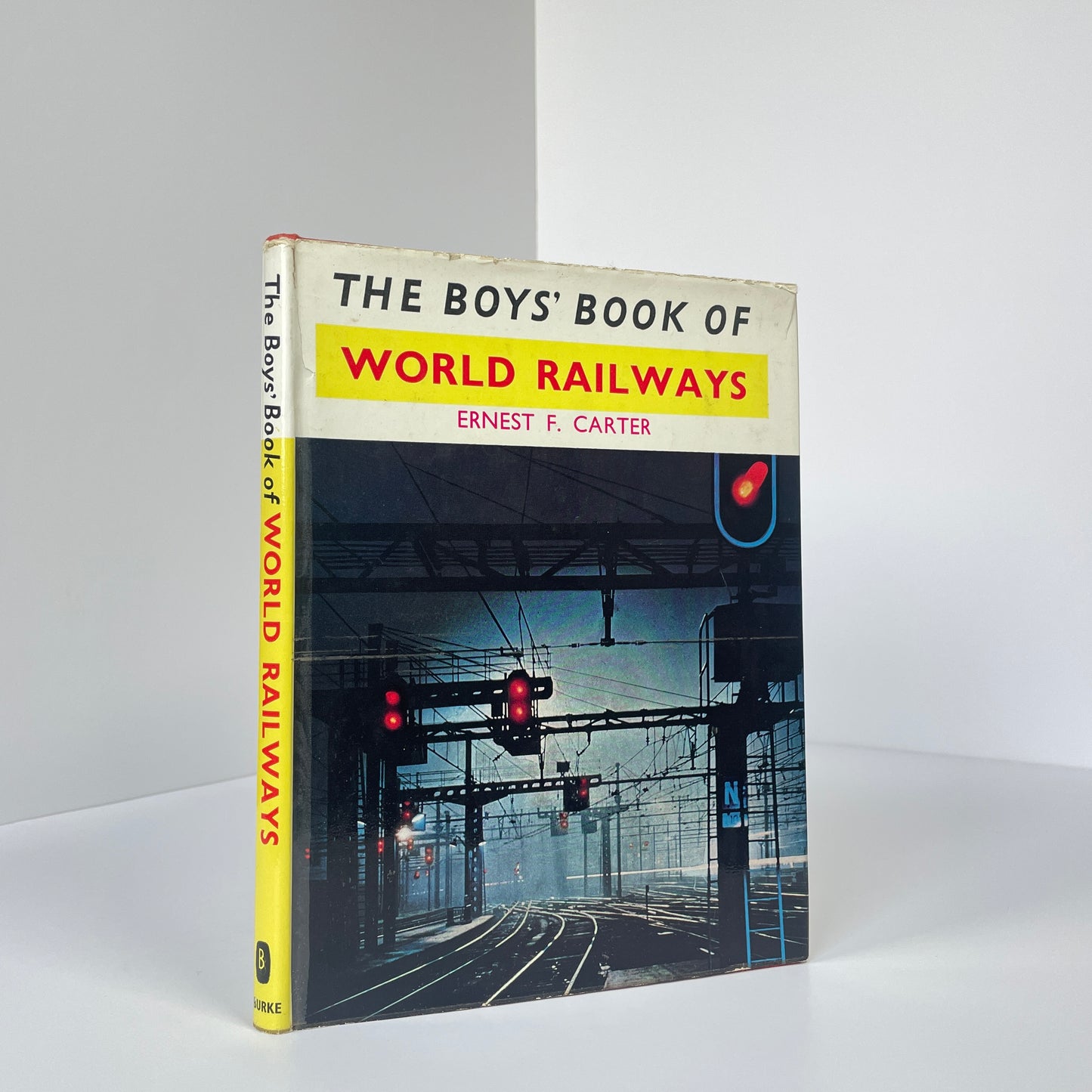 The Boys' Book Of World Railways; Carter, Ernest F