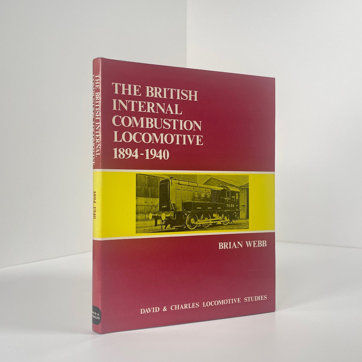 The British Internal Combustion Locomotive 1894-1940; Webb, Brian