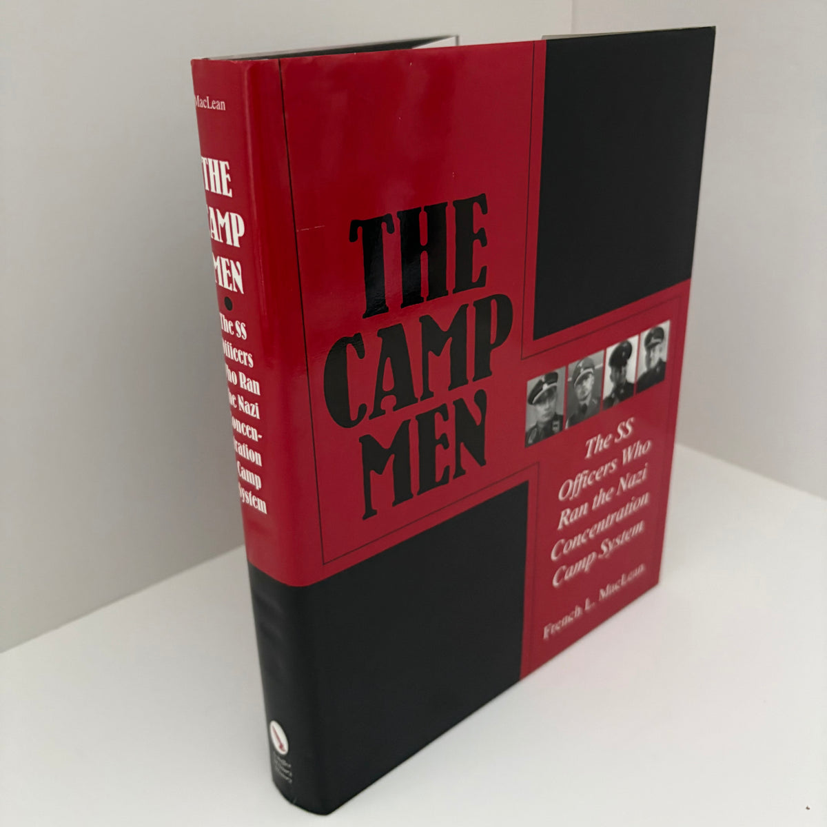 The Camp Men The Officers Who Ran The Nazi Concentration Camp System; MacLean, Frank