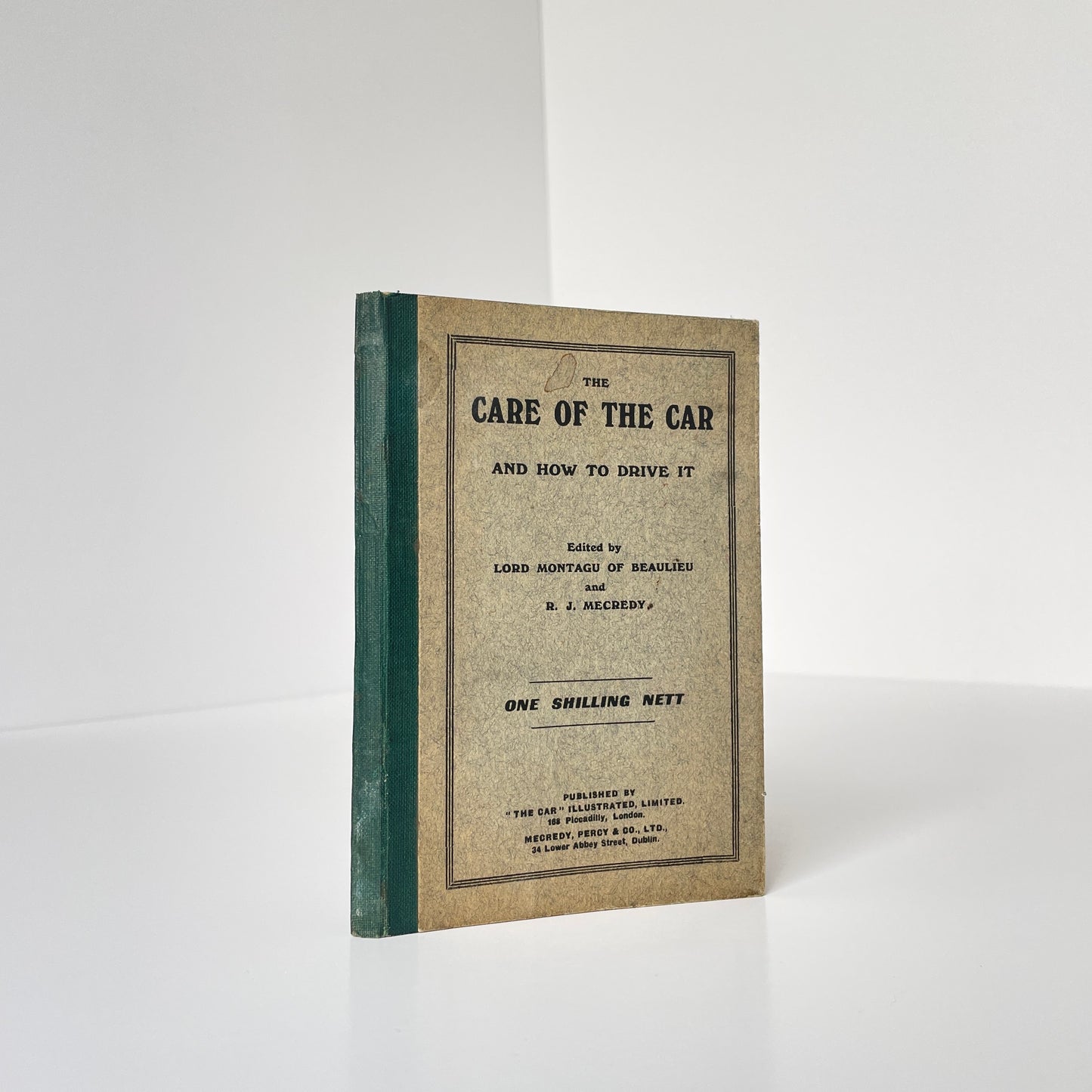 The Care Of The Car And How To Drive It; Beaulieu, Lord Montagu Of; Mecredy, R.J