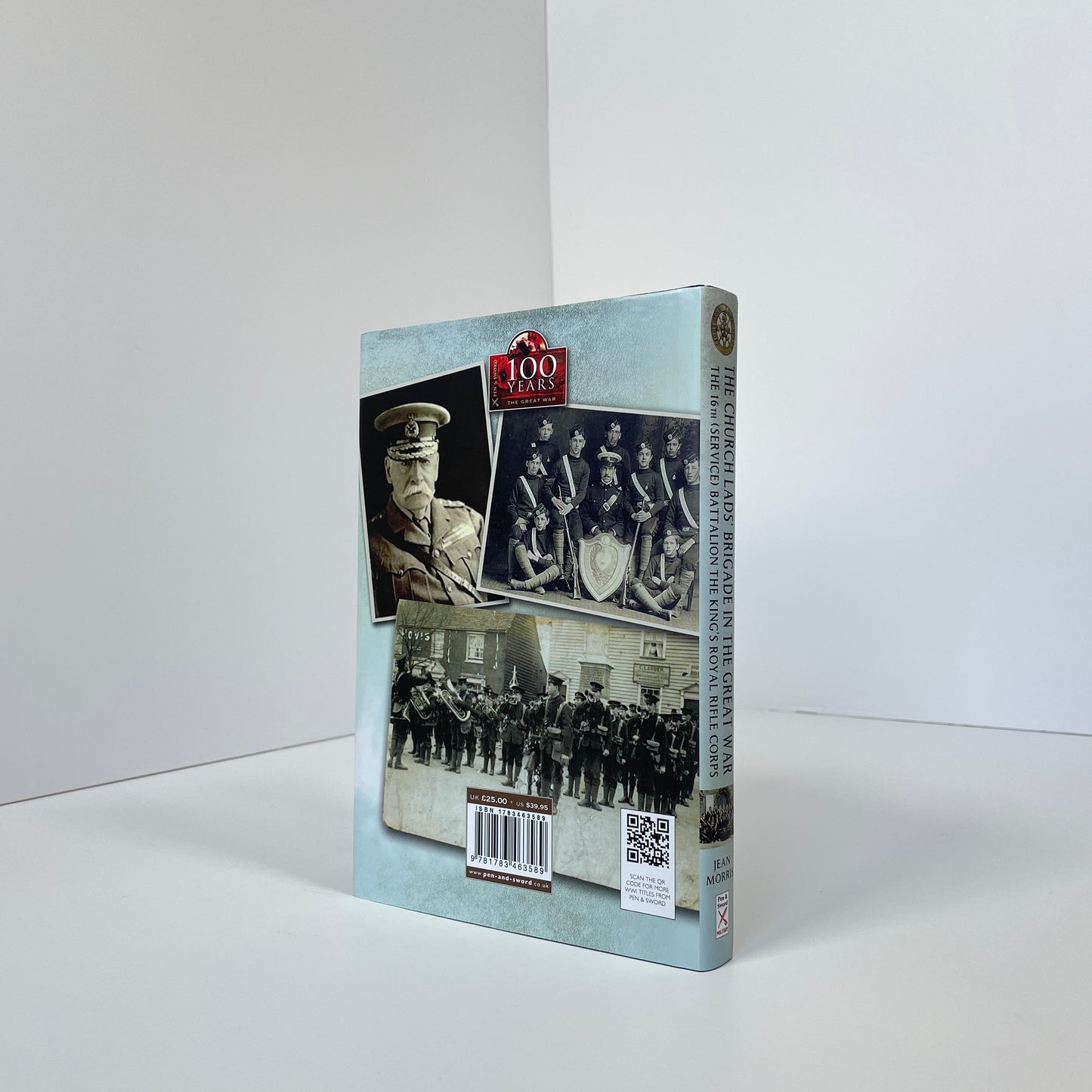 The Church Lads' Brigade In The Great War, The 16th (Service) Battalion, The King's Royal Rifle Corps; Morris, Jean