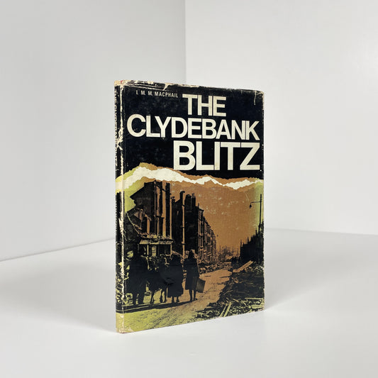 The Clydebank Blitz; Macphail, I M M