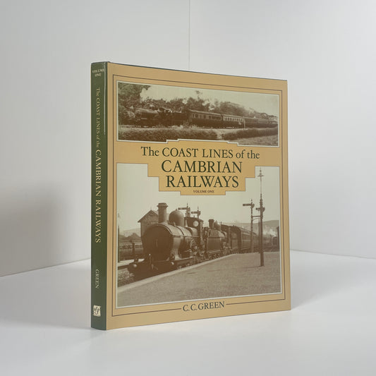 The Coast Lines Of The Cambrian Railways Volume One; Green, C.C