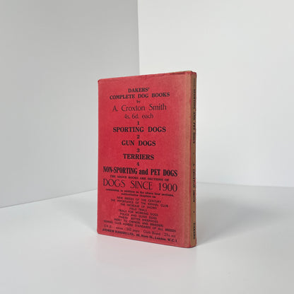 The Complete Book Of Non-Sporting And Pet Dogs, A Fully Illustrated History And Description Of All Breeds; Croxton Smith, A