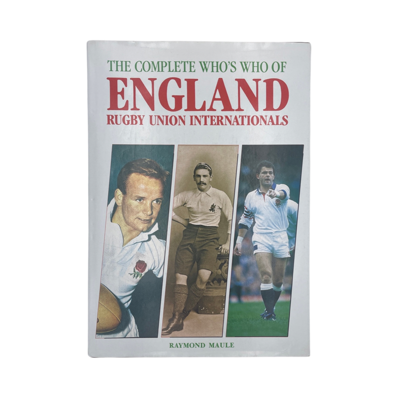 The Complete Who's Who Of England Rugby Union Internationals; Maule, Raymond