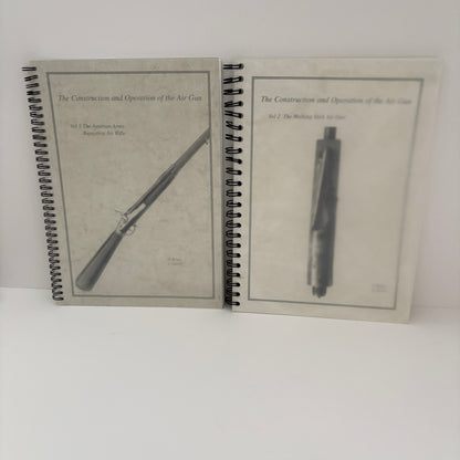 The Construction And Operation Of The Air Gun ( 2 Vol Set ) Vol 1 The Austrian Army, Repeating Air Rifle Vol 2 The Walking Stick Air Gun; Baker, G ; Currie,C