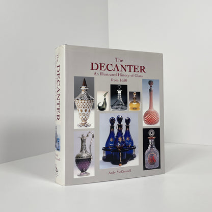 The Decanter, An Illustrated History Of Glass From 1650; McConnell, Andy