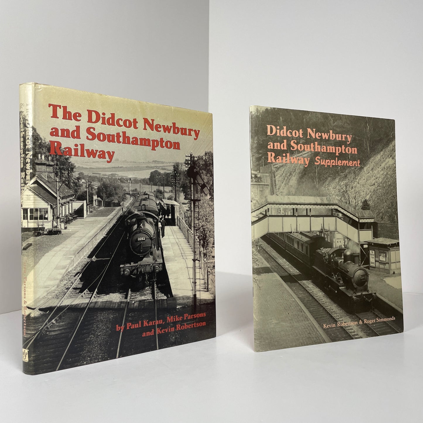 The Didcot, Newbury And Southampton Railway Plus Supplement ( 2 Part Set ); Karau, Paul; Parsons, Mike; Robertson, Kevin; Simmonds, Roger