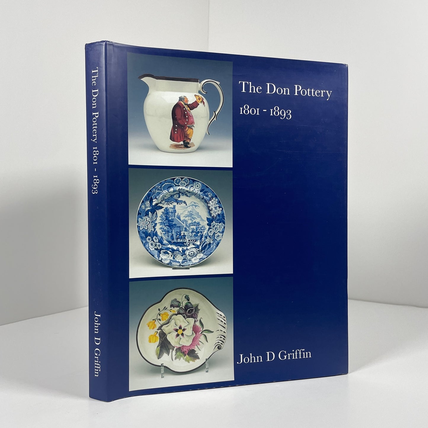 The Don Pottery 1801 - 1893; Griffin, John D.