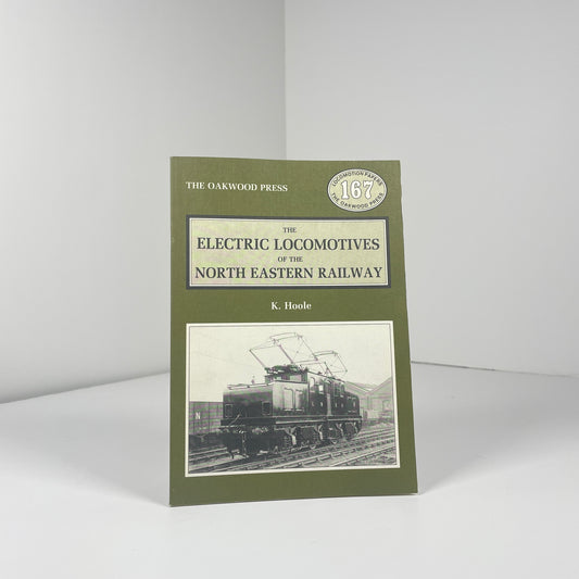 The Electric Locomotives Of The North Eastern Railway; Hoole, K.