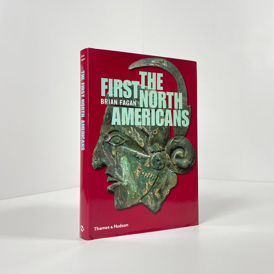 The First North Americans; Fagan, Brian