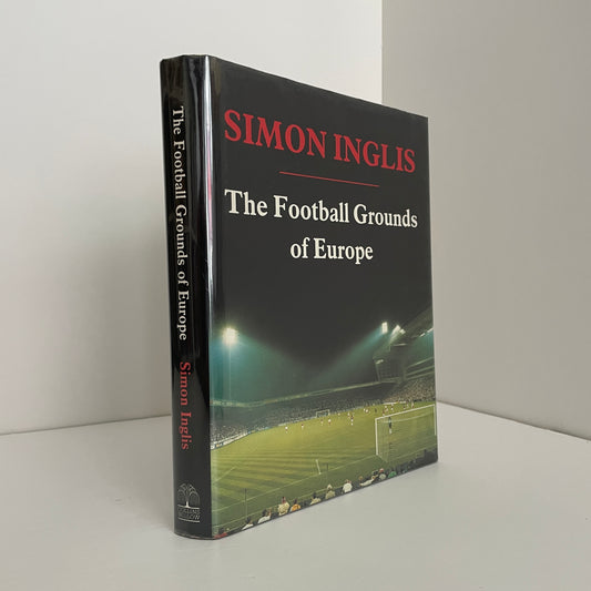 The Football Grounds Of Europe; Inglis, Simon