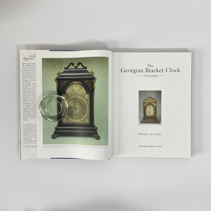 The Georgian Bracket Clock 1714-1830; Barder, Richard C R